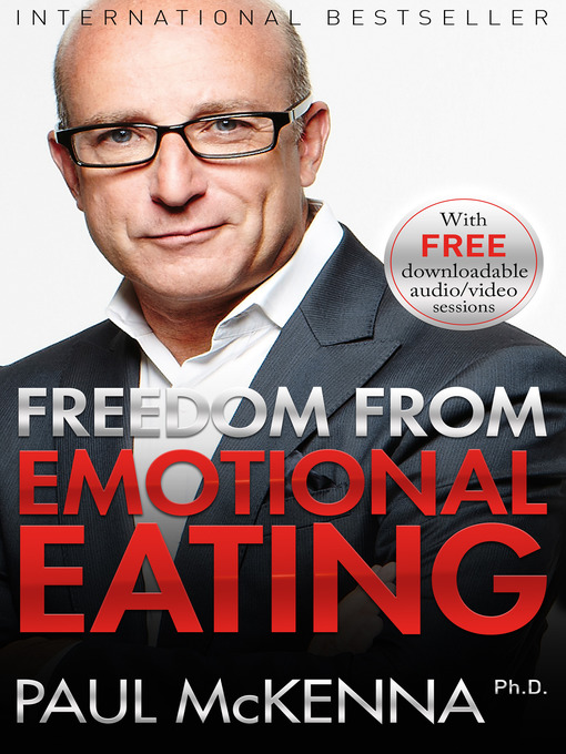 Title details for Freedom from Emotional Eating by Paul McKenna, Ph.D. - Available